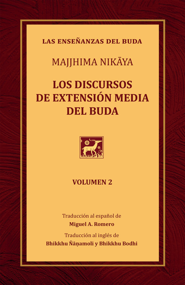 Majjhima Nikāya: Los discursos de extensión media del Buda (Middle Length Discourses of the Buddha - Spanish)