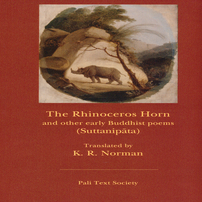 The Rhinoceros Horn and Other Early Buddhist Poems (Sutta-Nipata)
