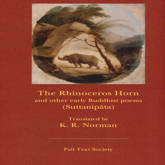 The Rhinoceros Horn and Other Early Buddhist Poems (Sutta-Nipata)