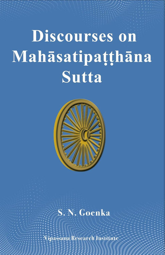 Discourses on Satipatthana Sutta