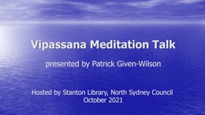 Vipassana Meditation Talk by Patrick Given-Wilson (Video Streaming and Download)