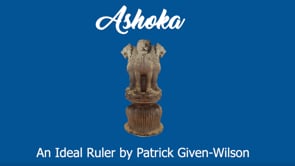Ashoka: An Ideal Ruler by Patrick Given-Wilson (Video Streaming and Download)