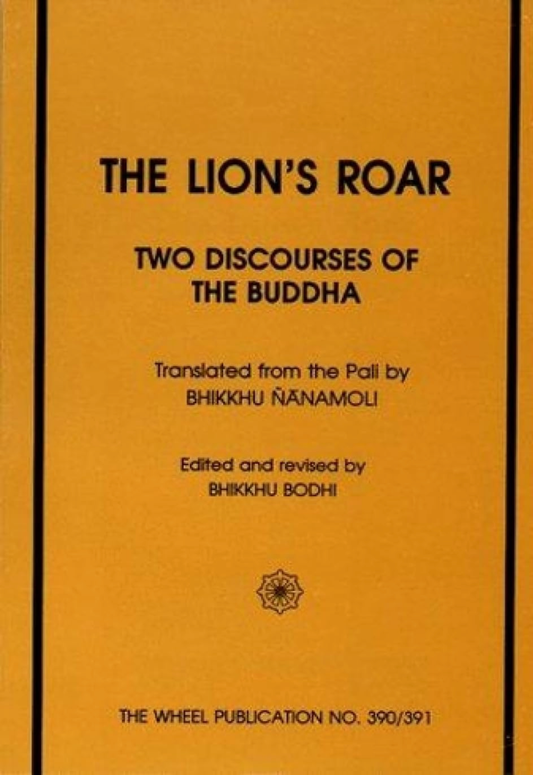Lion's Roar :  Sihanada Suttas
